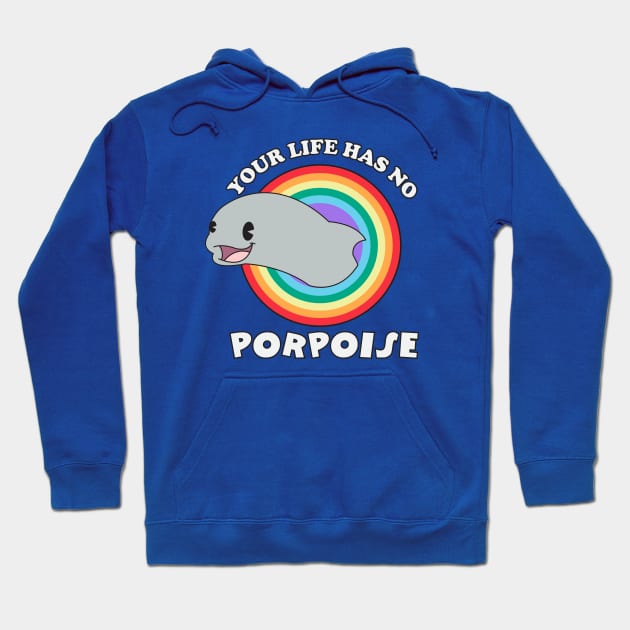 Porpoise of Life Hoodie by RadicalLizard